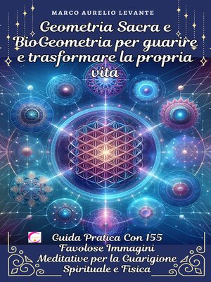 cover image of Geometria Sacra e BioGeometria per guarire e trasformare la propria vita